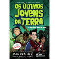 Livro - Os Últimos Jovens da Terra - 4 Contra o Apocalipse Volume 1